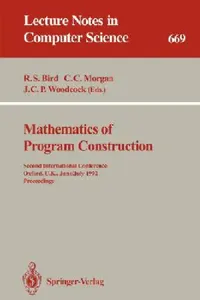 Buy Mathematics of Program Construction (English, Richard S. Bird | C. Carroll Morgan | James C. P. Woodcock) — BookShops.in
