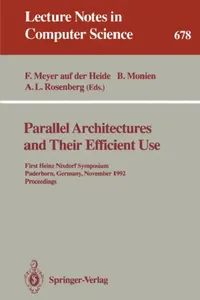Buy Parallel Architectures and Their Efficient Use (English, Friedhelm Meyer Auf Der Heide | Burkhard Monien | Arnold L. Rosenberg) — BookShops.in