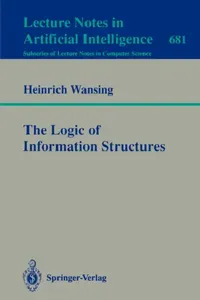 Buy The Logic of Information Structures (English, Heinrich Wansing) — BookShops.in