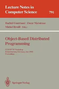Buy Object-Based Distributed Programming | by Rachid Guerraoui | Oscar Nierstrasz | Michel Riveill | Springer | by Rachid Guerraoui | Oscar Nierstrasz | Michel Riveill | Springer | by Rachid Guerraoui | Oscar Nierstrasz | Michel Riveill | Springer | by Rachid Guerraoui | Oscar Nierstrasz | Michel Riveill | Springer | by Rachid Guerraoui | Oscar Nierstrasz | Michel Riveill | Springer — BookShops.in