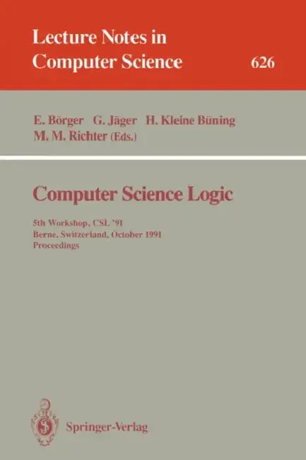 Computer Science Logic (English, Egon Börger | Yuri Gurevich | Karl Meinke)
