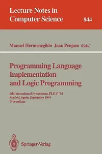 Buy Programming Language Implementation and Logic Programming | by Manuel Hermenegildo | Jaan Penjam | Springer | by Manuel Hermenegildo | Jaan Penjam | Springer | by Manuel Hermenegildo | Jaan Penjam | Springer | by Manuel Hermenegildo | Jaan Penjam | Springer — BookShops.in