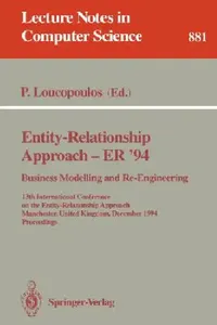 Buy Entity-Relationship Approach - Er '94. Business Modelling and Re-Engineering (English, Pericles Loucopoulos) — BookShops.in
