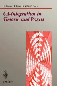 Buy Ca-Integration in Theorie Und PRAXIS (English, Ute Dietrich | Bernd Kehrer | Gerhard Vatterrott) — BookShops.in