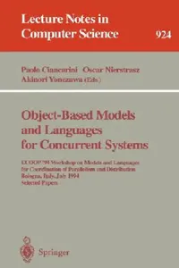 Buy Object-Based Models and Languages for Concurrent Systems (English, Paolo Ciancarini | Oscar Nierstrasz | Akinori Yonezawa) — BookShops.in