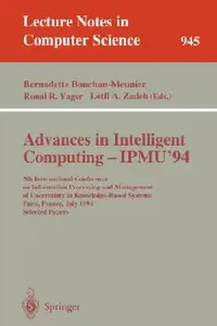 Buy Advances in Intelligent Computing - Ipmu '94 (English, Bernadette Bouchon-Meunier | Ronald R. Yager | Lotfi A. Zadeh) — BookShops.in