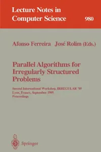 Buy Parallel Algorithms for Irregularly Structured Problems (English, Afonso Ferreira | Jose Rolim) — BookShops.in