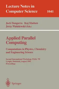 Buy Applied Parallel Computing. Computations in Physics, Chemistry and Engineering Science (English, Jack Dongarra | Kaj Madsen | Jerzy Wasniewski) — BookShops.in