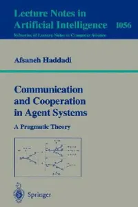 Buy Communication and Cooperation in Agent Systems (English, Afsaneh Haddadi) — BookShops.in