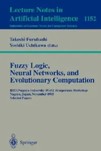 Buy Fuzzy Logic, Neural Networks, and Evolutionary Computation (English, Takeshi Furuhashi | Yoshiki Uchikawa) — BookShops.in