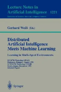 Buy Distributed Artificial Intelligence Meets Machine Learning Learning in Multi-Agent Environments (English, Gerhard Weiß) — BookShops.in
