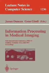 Buy Information Processing in Medical Imaging (English, James Duncan | Gene Gindi) — BookShops.in