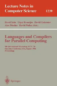 Buy Languages and Compilers for Parallel Computing (English, David Sehr | Utpal Banerjee | David Gelernter) — BookShops.in