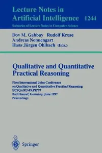 Buy Qualitative and Quantitative Practical Reasoning (English, Dov Gabbay | Rudolf Kruse | Andreas Nonnengart) — BookShops.in