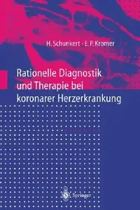 Buy Rationelle Diagnostik Und Therapie Bei Koronarer Herzerkrankung (English, Heribert Schunkert | Eckhard P. Kromer) — BookShops.in