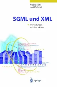 Buy SGML und XML: Anwendungen und Perspektiven – Wiebke Möhr, Ingrid Schmidt – German Hardcover – Springer – Computer Science & Networking Textbook — BookShops.in