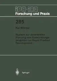 Buy System Zur Dezentralen Planung Von Entwicklungsprojekten Im Rapid Product Development (English, Kai Wörner) — BookShops.in