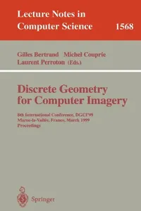 Buy Discrete Geometry for Computer Imagery (English, Gilles Bertrand | Michel Couprie | Laurent Perroton) — BookShops.in