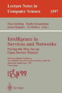 Buy Intelligence in Services and Networks. Paving the Way for an Open Service Market (English, Han Zuidweg | Mario Campolargo | Jaime Delgado) — BookShops.in