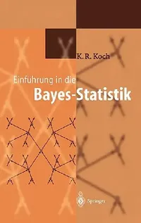 Buy Einführung in Die Bayes-Statistik (English, Karl-Rudolf Koch) — BookShops.in