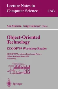 Buy Object-Oriented Technology. Ecoop'99 Workshop Reader (English, Ana Moreira | Serge Demeyer) — BookShops.in