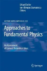 Buy Approaches to Fundamental Physics (English, Ion-Olimpiu Stamatescu | Erhard Seiler) — BookShops.in