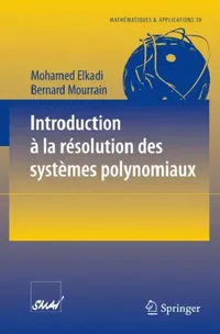 Buy Introduction À La Résolution Des Systèmes Polynomiaux (English, Mohamed Elkadi | Bernard Mourrain) — BookShops.in