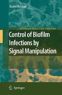 Buy Control of Biofilm Infections by Signal Manipulation (English, Naomi Balaban | J. W. Costerton) — BookShops.in