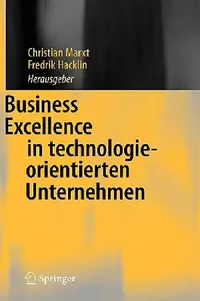 Buy Business Excellence in Technologieorientierten Unternehmen (English, Christian Marxt | Fredrik Hacklin) — BookShops.in