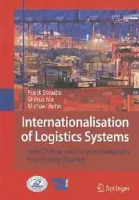 Buy Internationalisation of Logistics Systems (English, Frank Straube | Shihua Ma | Michael Bohn) — BookShops.in