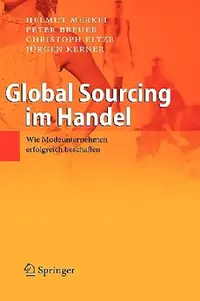 Buy Global Sourcing Im Handel (English, Helmut Merkel | Peter Breuer | Christoph Eltze) — BookShops.in