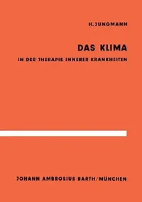 Buy Das Klima in Der Therapie Innerer Krankheiten (English, H. Jungmann) — BookShops.in