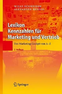 Buy Lexikon Kennzahlen Für Marketing Und Vertrieb (English, Willy Schneider | Alexander Hennig) — BookShops.in
