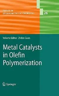 Buy Metal Catalysts in Olefin Polymerization (English, Zhibin Guan) — BookShops.in
