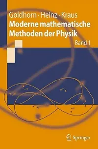 Buy Moderne Mathematische Methoden Der Physik (English, Karl-Heinz Goldhorn | Hans-Peter Heinz | Margarita Kraus) — BookShops.in