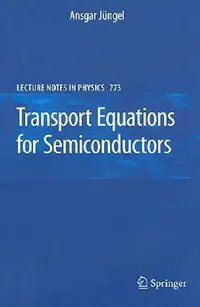 Buy Transport Equations for Semiconductors (English, Ansgar Jüngel) — BookShops.in