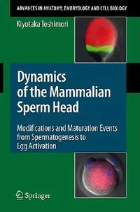 Buy Dynamics of the Mammalian Sperm Head (English, Kiyotaka Toshimori) — BookShops.in