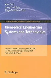 Buy Biomedical Engineering Systems and Technologies (English, Ana Fred | Joaquim Filipe | Hugo Gamboa) — BookShops.in