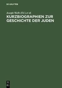 Buy Kurzbiographien Zur Geschichte Der Juden (English, Joseph Walk | Leo Baeck Institute) — BookShops.in