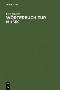 Buy Wörterbuch Zur Musik / Dictionnaire de la Terminologie Musicale (English, Uwe Plasger) — BookShops.in