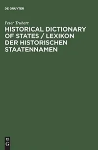 Buy Historical Dictionary of States (English, Peter Truhart) — BookShops.in