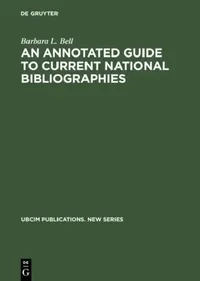 Buy An Annotated Guide to Current National Bibliographies (English, Barbara L. Bell) — BookShops.in