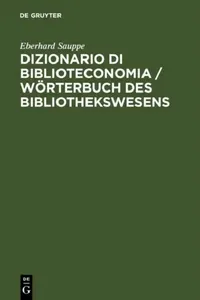 Buy Dizionario Di Biblioteconomia / Wörterbuch Des Bibliothekswesens / Wörterbuch Des Bibliothekswesens (English, Eberhard Sauppe) — BookShops.in