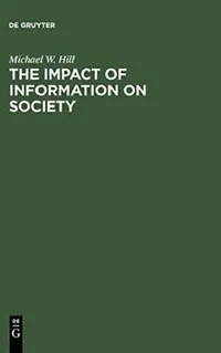 Buy The Impact of Information on Society (English, Michael W. Hill) — BookShops.in