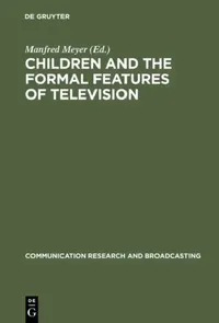 Buy Children and the Formal Features of Television (English, Manfred Meyer) — BookShops.in