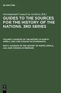 Buy Sources of the History of North Africa, Asia and Oceania in Denmark (English, C. Rise (ADP) Danish National Archives (COR)/ Hansen) — BookShops.in