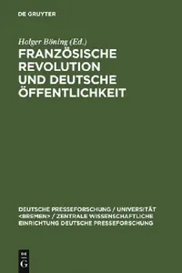 Buy Französische Revolution und deutsche Öffentlichkeit (English, Holger Böning) — BookShops.in