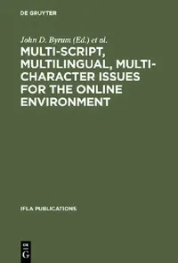 Buy Multi-Script, Multilingual, Multi-Character Issues for the Online Environment (English, John D. Byrum | Olivia Madison) — BookShops.in