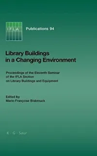 Buy Library Buildings in a Changing Environment (English, Marie-Françoise Bisbrouck) — BookShops.in