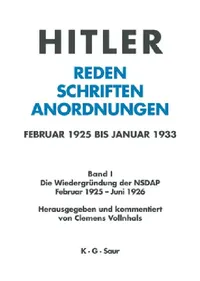 Buy Hitler. Reden, Schriften, Anordnungen, Band I, Die Wiedergründung der NSDAP Februar 1925 - Juni 1926 (English, Clemens Vollnhals) — BookShops.in